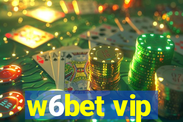 w6bet vip